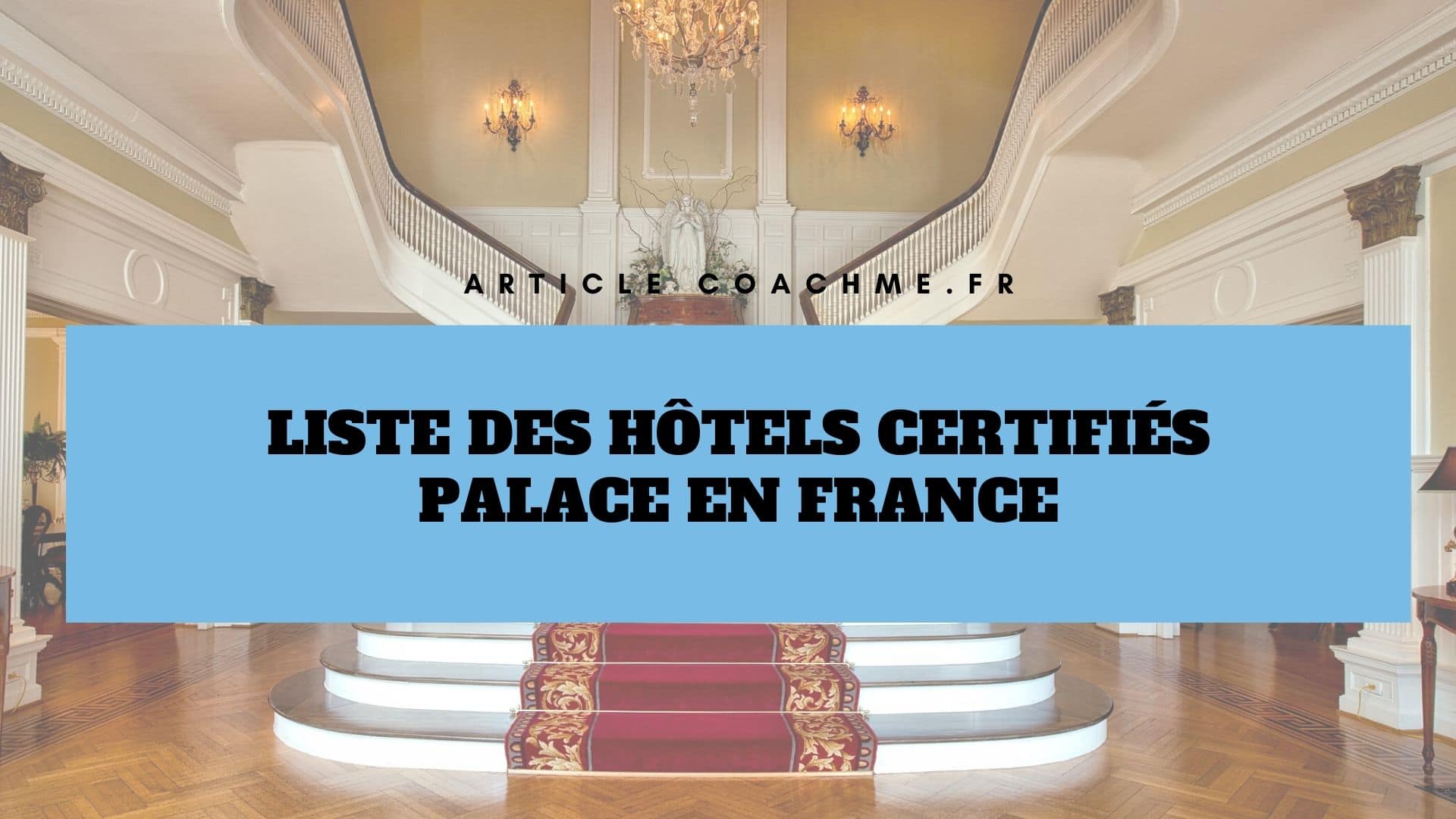 Les 31 Palaces en France